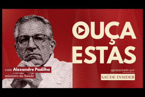 Ouça trechos da entrevista do ministro Alexandre Padilha ao Saúde Insider